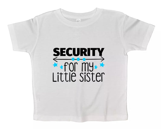 Boys Funny Toddler Tshirt Security For my Little Sister - Humor Family Brother